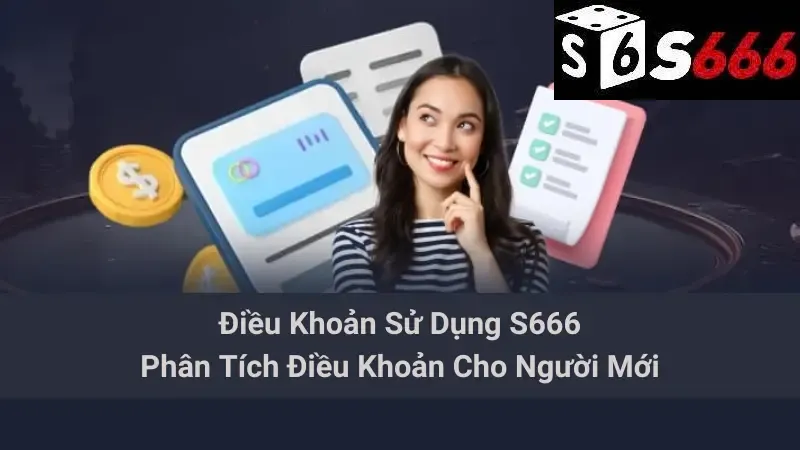 Điều Khoản Sử Dụng S666 - Phân Tích Điều Khoản Cho Người Mới 1 Điều Khoản Sử Dụng S666 - Phân Tích Điều Khoản Cho Người Mới